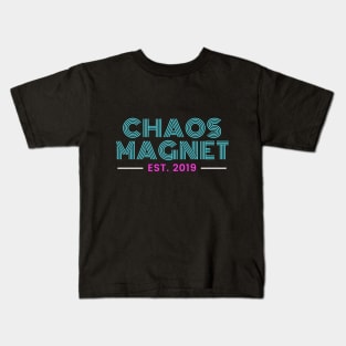 Chaos Magnet Est. 2019 Kids T-Shirt